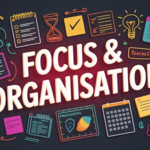 Focus And Organization